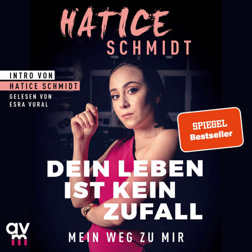 Hoerbuch Dein Leben ist kein Zufall - Hatice Schmidt - Esra Vural