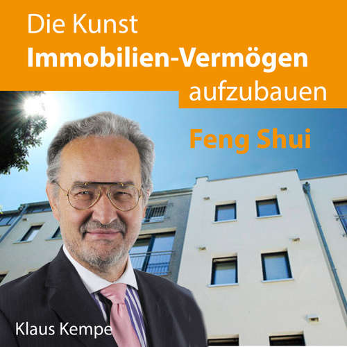 Hoerbuch Die Kunst Immobilien-Vermögen aufzubauen - Klaus Kempe - Klaus Kempe