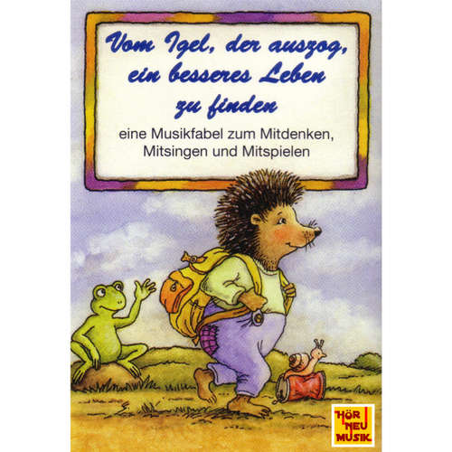 Hoerbuch Vom Igel, der auszog, ein besseres Leben zu finden -  - Martin Hörster
