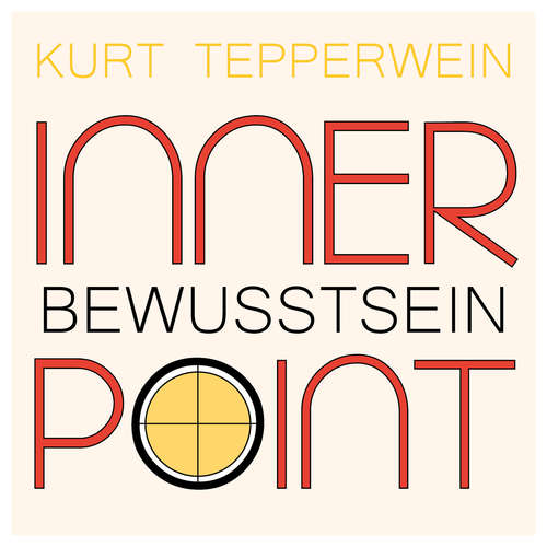 Hoerbuch Inner Point - Bewusstsein - Kurt Tepperwein - Kurt Tepperwein