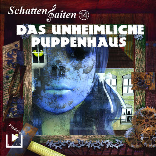 Hoerbuch Schattensaiten 14 - Das Puppenhaus - Katja Behnke - Werner Wilkening