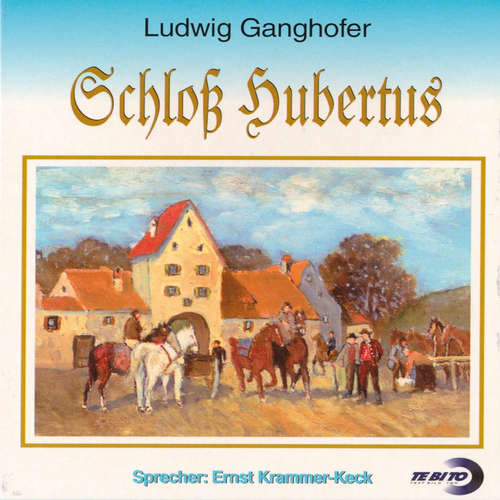 Hoerbuch Schloss Hubertus - Ludwig Ganghofer - Ernst Krammer-Keck