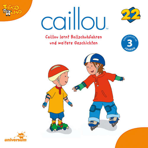 Hoerbuch Caillou - Folgen 242-250: Caillou lernt Rollschuhfahren -  - Julia Haacke
