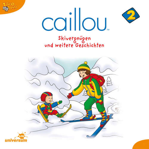 Hoerbuch Caillou - Folgen 13-24: Skivergnügen -  - Julia Haacke