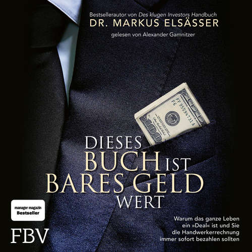 Hoerbuch Dieses Buch ist bares Geld wert - Markus Elsässer - Alexander Gamnitzer