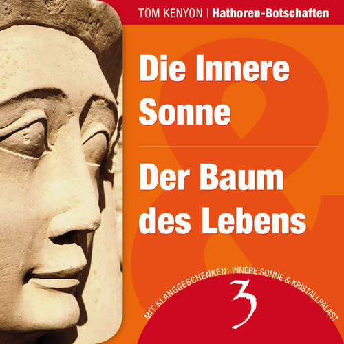 Hoerbuch Die Innere Sonne & Der Baum des Lebens - Tom Kenyon - Michael Nagula