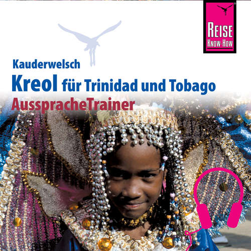Hoerbuch Reise Know-How Kauderwelsch AusspracheTrainer Kreol für Trinidad und Tobago - Evelin Seeliger-Mander - Osbert Mander