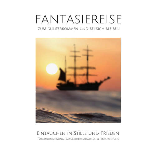 Hoerbuch Eintauchen in Stille und Frieden: Fantasiereise zum Runterkommen und bei sich bleiben - Patrick Lynen - Markus Kästle