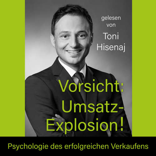 Hoerbuch Vorsicht: Umsatz-Explosion! - Toni Hisenaj - Toni Hisenaj