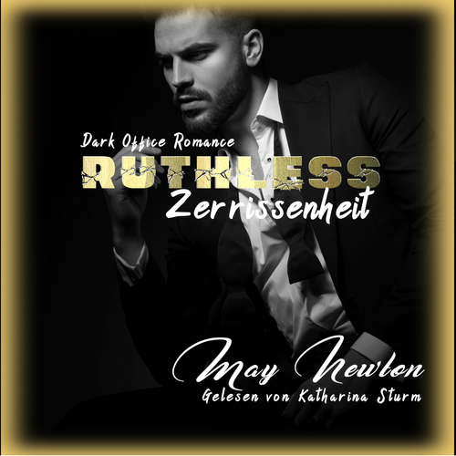 Hoerbuch Ruthless - Zerrissenheit - May Newton - Katharina Sturm