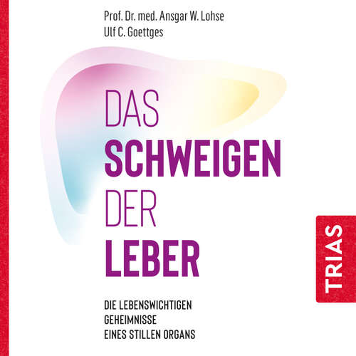 Hoerbuch Das Schweigen der Leber - Ansgar W. Lohse - Alexander Gamnitzer