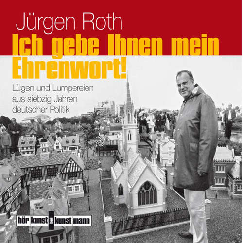 Hoerbuch Ich gebe Ihnen mein Ehrenwort - Jürgen Roth - Jürgen Roth
