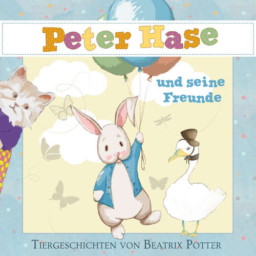 Hoerbuch Peter Hase und seine Freunde - Beatrix Potter - Sebastian Lohse