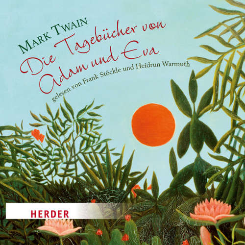 Hoerbuch Die Tagebücher von Adam und Eva - gelesen von Thorsten Michaelis - Mark Twain - Thorsten Michaelis