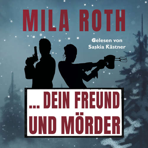 Hoerbuch ... dein Freund und Mörder - Mila Roth - Saskia Kästner