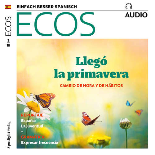 Hoerbuch Spanisch lernen Audio - Frühling: Zeitumstellung und Änderung der Gewohnheiten - Covadonga Jiménez - Various Artists