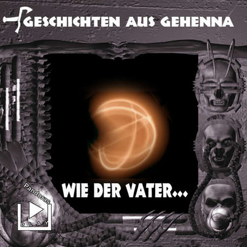 Hoerbuch Geschichten aus Gehenna - Wie der Vater - Dane Rahlmeyer - Nils Hensel