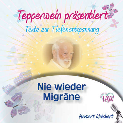 Hoerbuch Tepperwein präsentiert: Nie wieder Migräne (Texte zur Tiefenentspannung) -  - Herbert Weickert