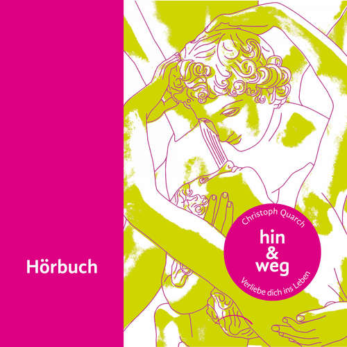 Hoerbuch Hin & weg - Christoph Quarch - Christoph Quarch