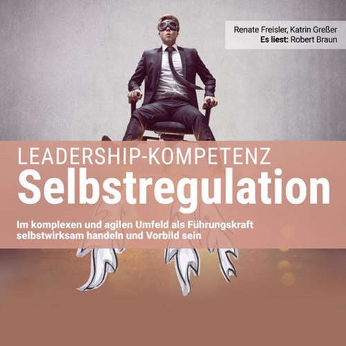 Hoerbuch Leadership-Kompetenz Selbstregulation - Katrin Greßer - Robert Braun