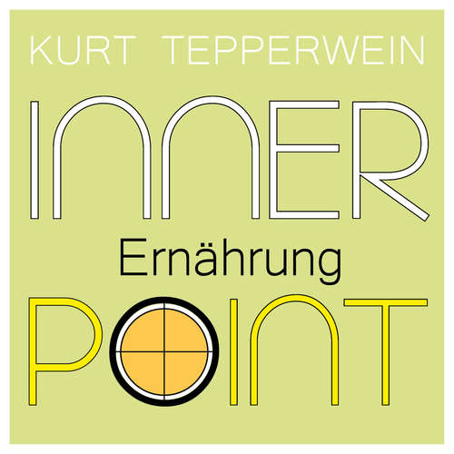 Hoerbuch Inner Point - Ernährung - Kurt Tepperwein - Kurt Tepperwein
