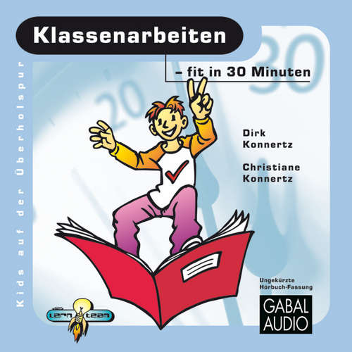 Hoerbuch Klassenarbeiten - fit in 30 Minuten - Dirk Konnertz - Charles Rettinghaus