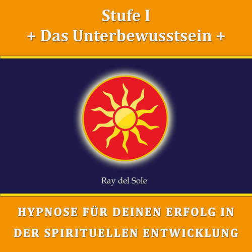 Hoerbuch Stufe I Das Unterbewusstsein - Falco Wisskirchen - Ray del Sole