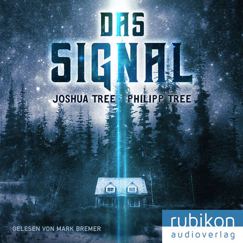 Hoerbuch Das Signal (1) - Joshua Tree - Mark Bremer