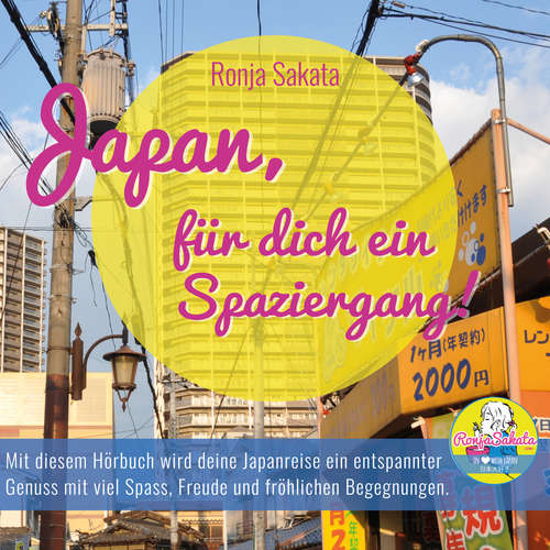 Hoerbuch Japan, für dich ein Spaziergang! - Ronja Sakata - Ronja Sakata
