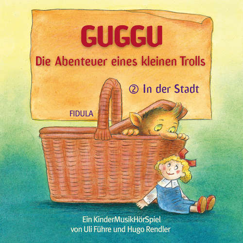 Hoerbuch Guggu - Die Abenteuer eines kleinen Trolls - Hugo Rendler - Klaus Spürkel