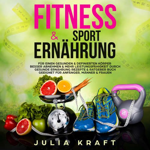 Hoerbuch Fitness & .. Sporternährung - Julia Kraft - Julia Kraft