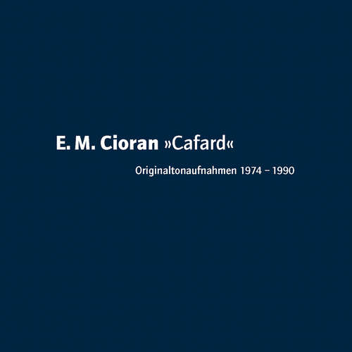 Hoerbuch Cafard - E. M. Cioran - E. M. Cioran