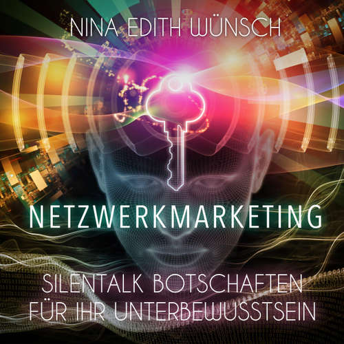 Hoerbuch Netzwerkmarketing - Silentalk Botschaften für Ihr Unterbewusstsein -  - Nina Edith Wünsch