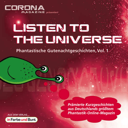 Hoerbuch Listen to the Universe - Phantastische Gutenachtgeschichten, Vol. 1 - Bernd Wichmann - René Wagner