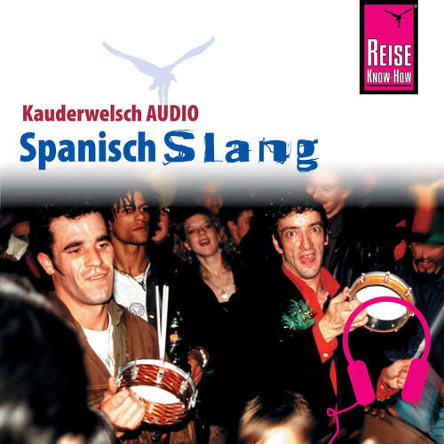 Hoerbuch Reise Know-How Kauderwelsch AUDIO Spanisch Slang - Hans-Jürgen Fründt - Eduardo Villaseñor-Orosco