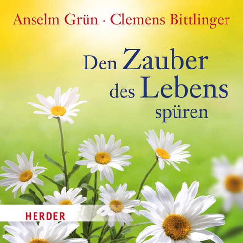Hoerbuch Den Zauber des Lebens spüren - Clemens Bittlinger - Clemens Bittlinger