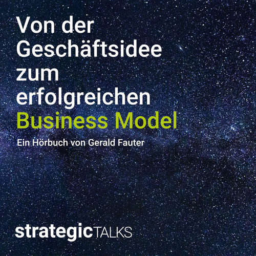 Hoerbuch Von der Geschäftsidee zum erfolgreichen Business Model - Gerald Fauter - Gerald Fauter
