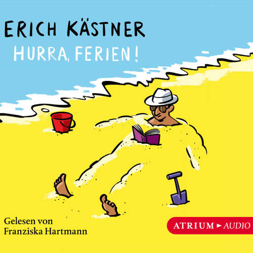 Hoerbuch Hurra, Ferien! - Erich Kästner - Franziska Hartmann