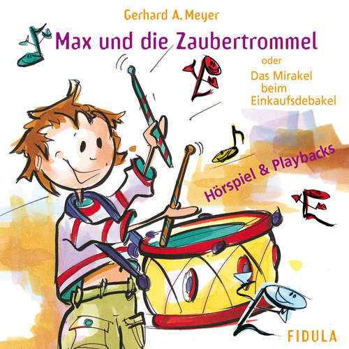 Hoerbuch Max und die Zaubertrommel - Gerhard A. Meyer - Johannes Hitzelberger