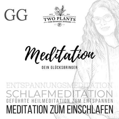 Hoerbuch Meditation Dein Glücksbringer - Meditation GG - Meditation zum Einschlafen - Christiane M. Heyn - Christiane M. Heyn