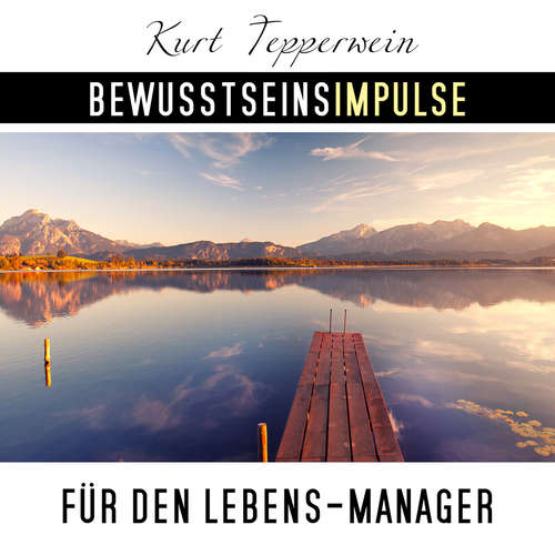 Hoerbuch Bewusstseinsimpulse für den Lebens-Manager - Kurt Tepperwein - Kurt Tepperwein