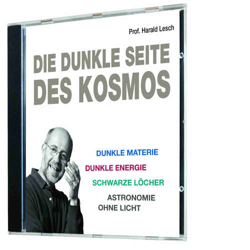 Hoerbuch Die dunkle Seite des Kosmos - Harald Lesch - Harald Lesch