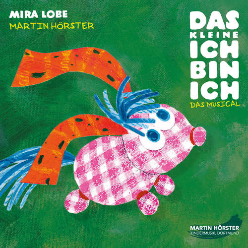 Hoerbuch Das kleine Ich bin ich - Das Musical - Mira Lobe - Daria Nitschke