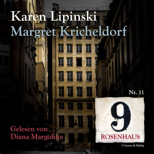 Hoerbuch Karen Lipinsky - Rosenhaus 9 - Nr.11 - Margret Kricheldorf - Diana Margolina