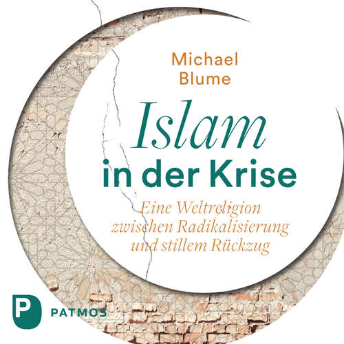 Hoerbuch Islam in der Krise - Michael Blume - Michael Blume