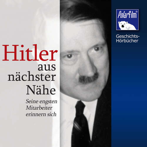 Hoerbuch Hitler - aus nächster Nähe - Karl Höffkes - Hendrik Stickan