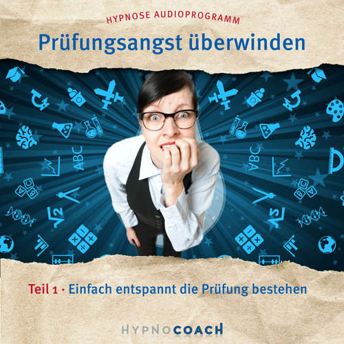 Hoerbuch Prüfungsangst überwinden Teil 1 - Ingo Steinbock - Ingo Steinbock