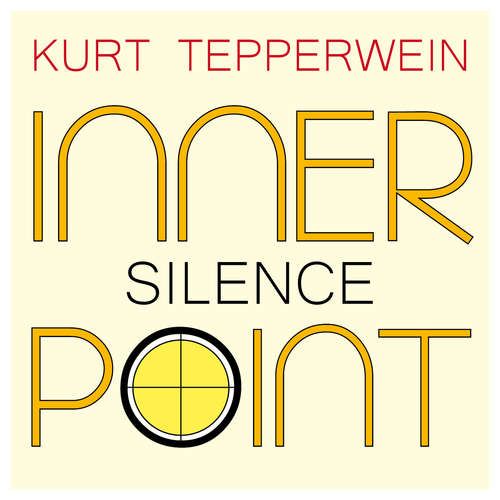 Hoerbuch Inner Point - Silence - Kurt Tepperwein - Kurt Tepperwein