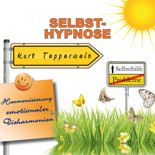 Hoerbuch Selbsthilfe: Selbst-Hypnose (Harmonisierung emotionaler Disharmonien) - - Kurt Tepperwein