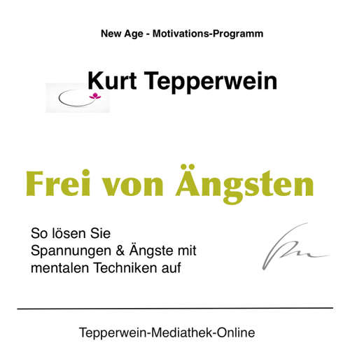 Hoerbuch Frei von Ängsten -  - Kurt Tepperwein